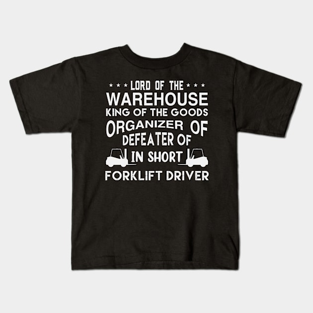 Funny Forklift Driver Saying Warehouse Kids T-Shirt by Visual Vibes